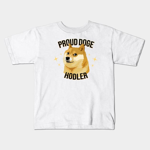 Proud Doge Hodler Kids T-Shirt by Sunny Saturated